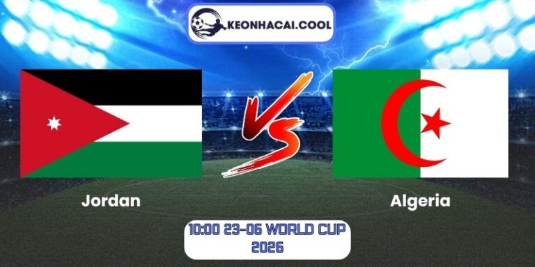 Soi kèo Jordan vs Algeria (10:00 23-06, World Cup 2026) 4 Jordan vs Algeria