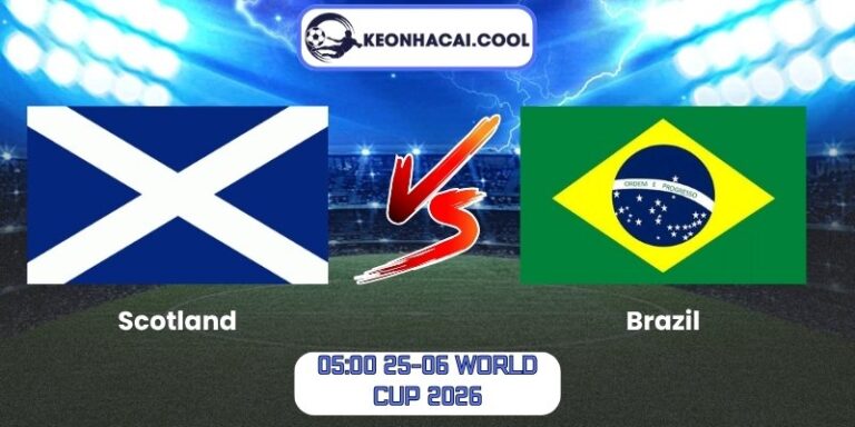 Soi Kèo Scotland Vs Brazil (05:00 25-06, World Cup 2026) 7 Scotland vs Brazil